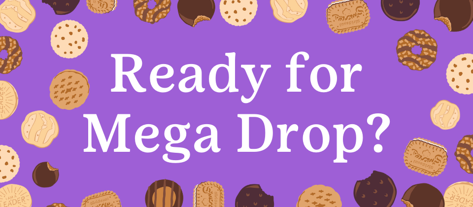 Your one-stop shop for all things Mega Drop